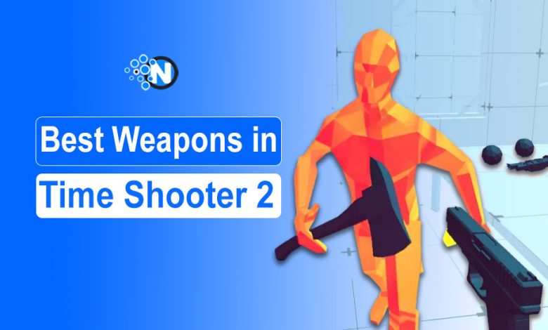 Best Weapons in Time Shooter 2