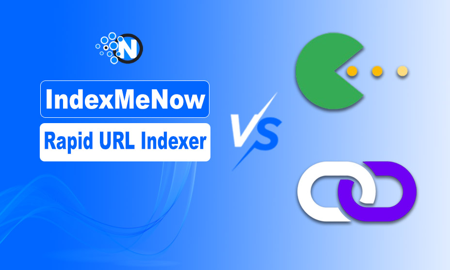 IndexMeNow vs Rapid URL Indexer