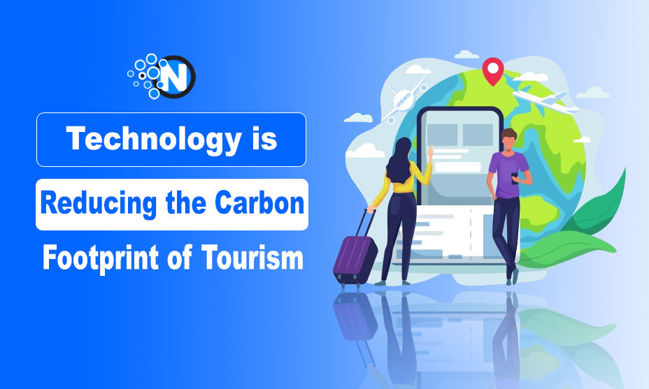 How Technology is Reducing the Carbon Footprint of Tourism