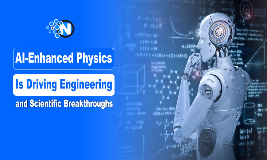 AI-Enhanced Physics Is Driving Engineering and Scientific Breakthroughs