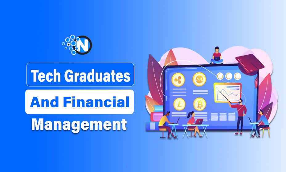 Tech Graduates and Financial Management copy