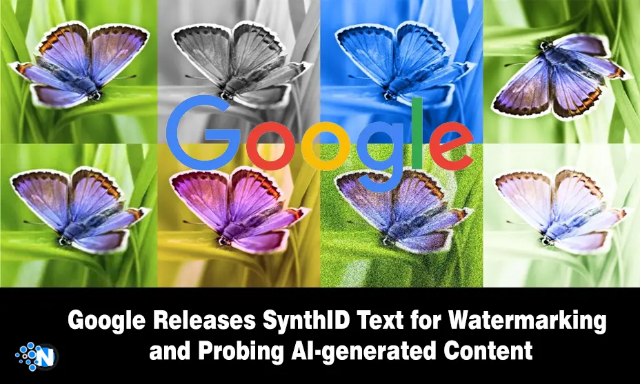 Google Releases SynthID Text for Watermarking and Probing AI-Generated Content