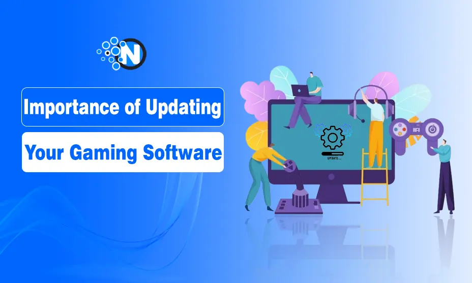 Importance of Updating Your Gaming Software