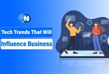 Tech Trends That Will Influence Business