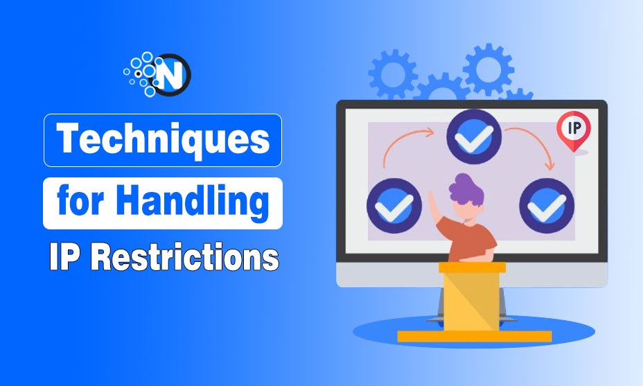 Techniques for Handling IP Restrictions