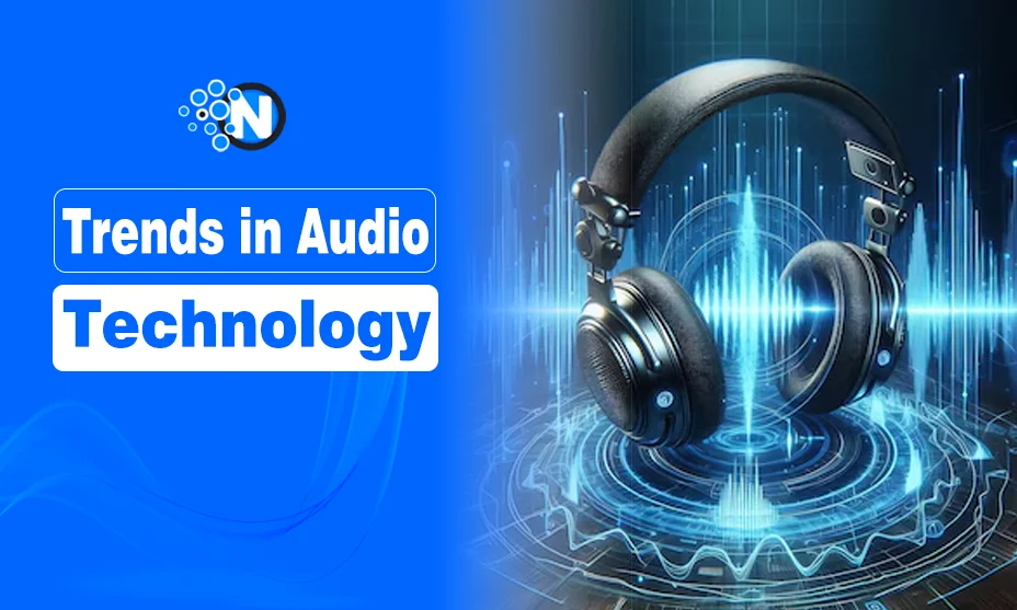 Trends in Audio Technology