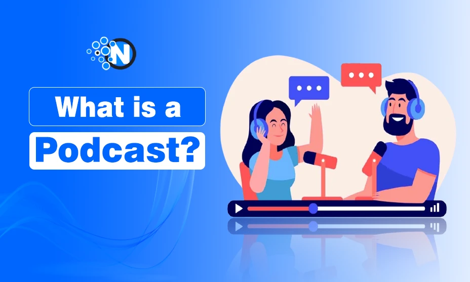 What is a Podcast?