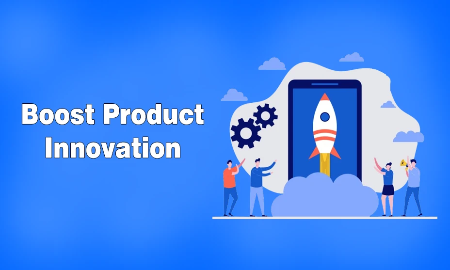 Boost Product Innovation