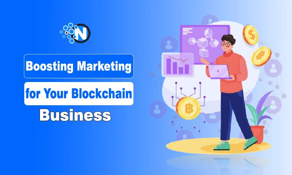 Boosting Marketing for Your Blockchain Business