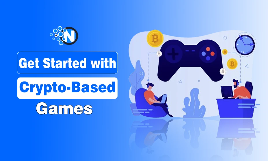 Get Started with Crypto-Based Games