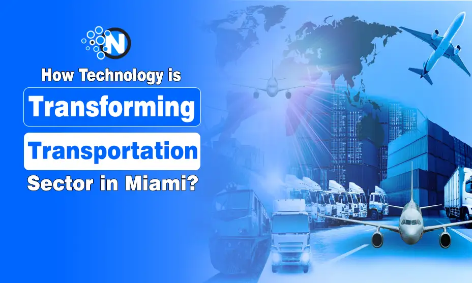 How Technology is Transforming Transportation Sector in Miami