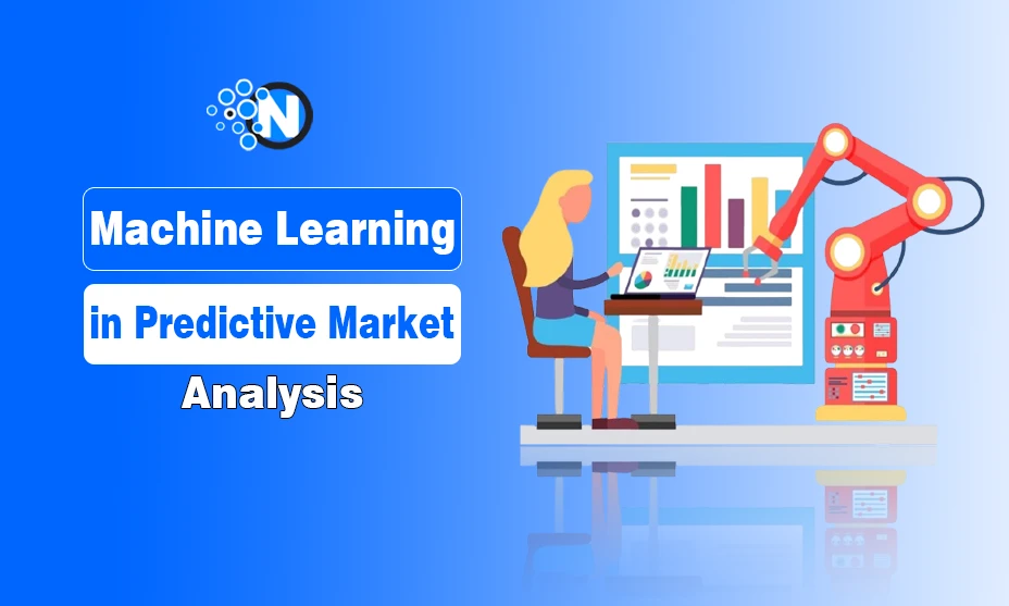 Machine Learning in Predictive Market Analysis