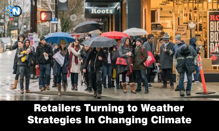 Retailers Turning to Weather Strategies In Changing Climate