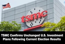 TSMC Confirms Unchanged U.S. Investment Plans Following Current Election Results