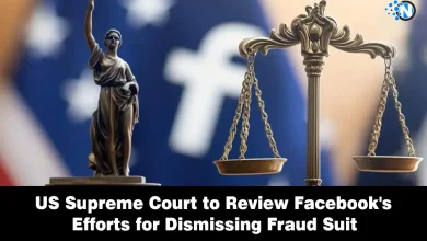 US Supreme Court to Review Facebook's Efforts for Dismissing Fraud Suit