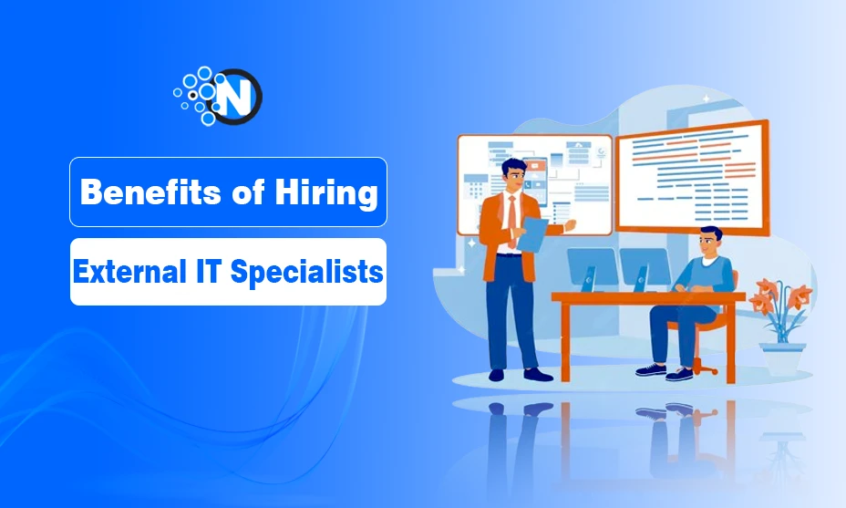 Benefits of Hiring External IT Specialists