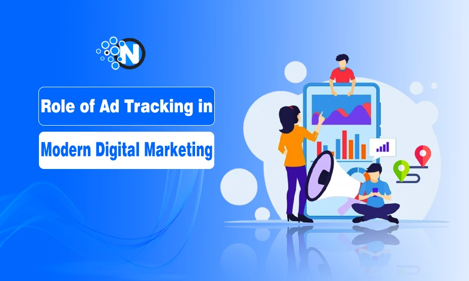 Role of Ad Tracking in Modern Digital Marketing