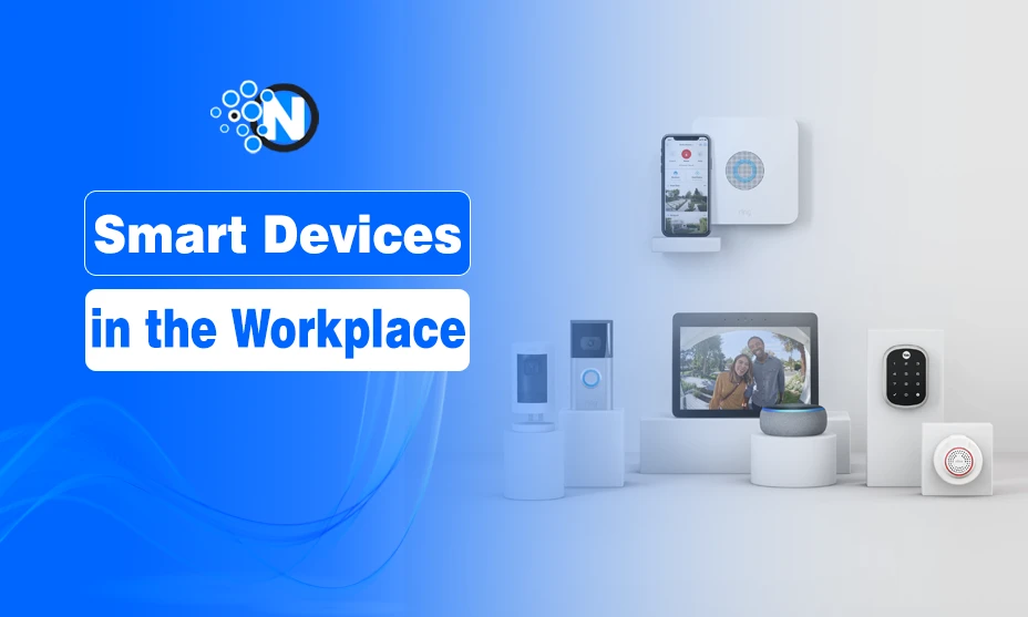 Smart Devices in the Workplace