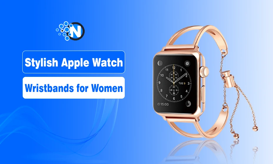 Stylish Apple Watch Wristbands for Women