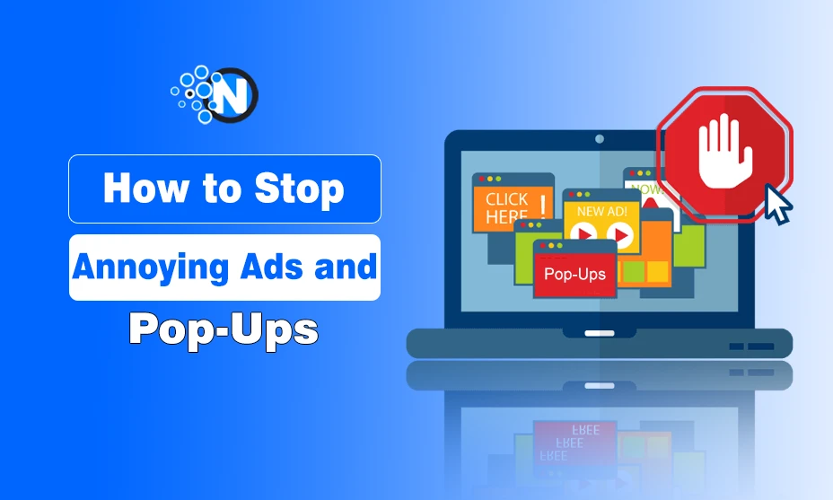 How to Stop Annoying Ads and Pop-Ups