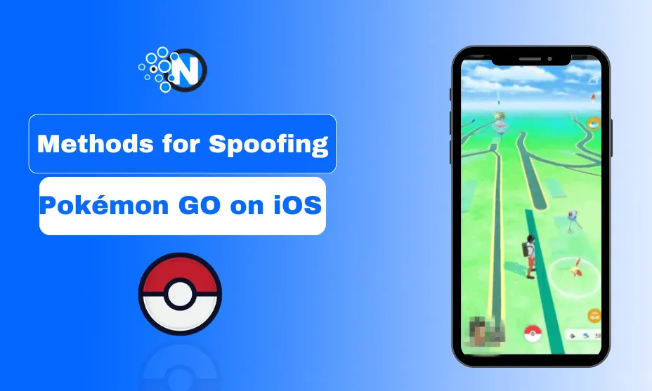 Methods for Spoofing Pokémon GO on iOS