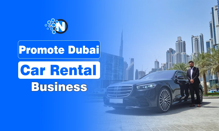 How to Promote Dubai Car Rental Business