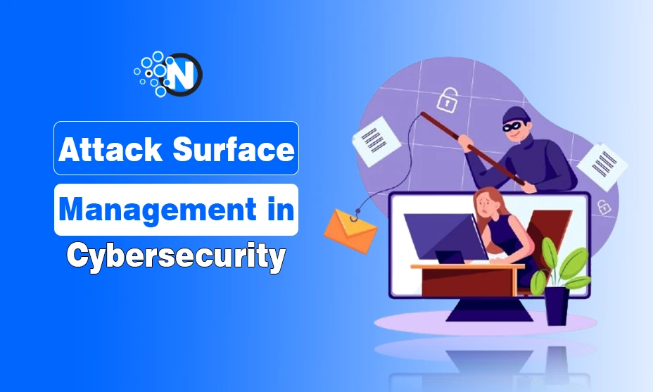 Attack Surface Management in Cybersecurity